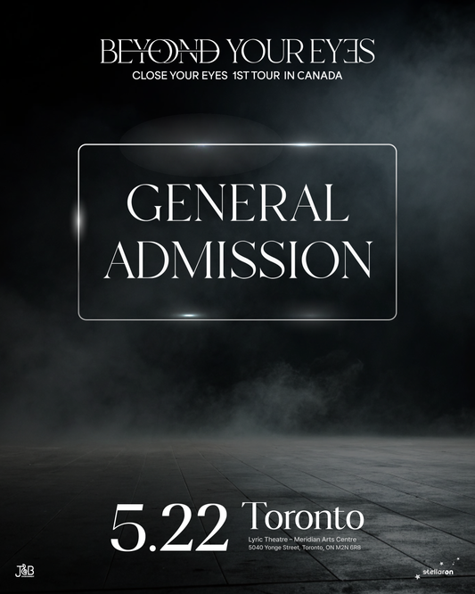 CLOSE YOUR EYES TORONTO-General Admission