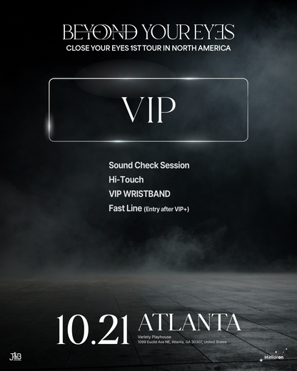 CLOSE YOUR EYES ATLANTA-VIP
