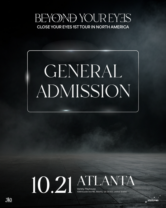 CLOSE YOUR EYES ATLANTA-GENERAL ADMISSION