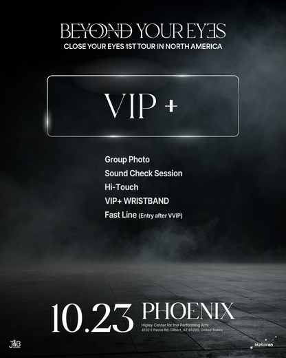 CLOSE YOUR EYES PHOENIX-VIP+