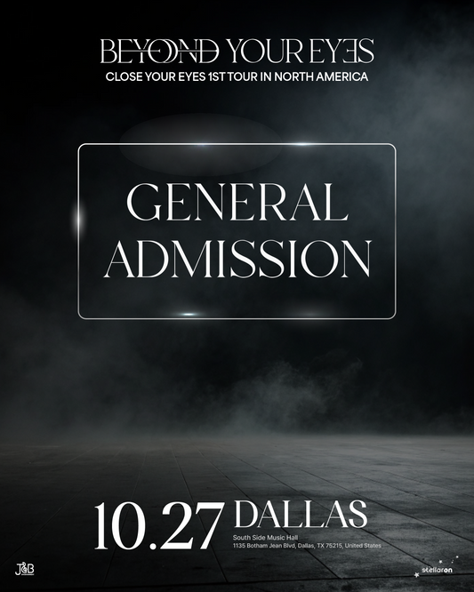 CLOSE YOUR EYES DALLAS-GENERAL ADMISSION