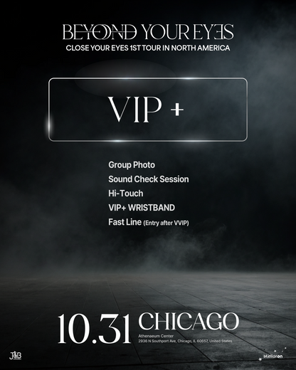 CLOSE YOUR EYES CHICAGO-VIP+